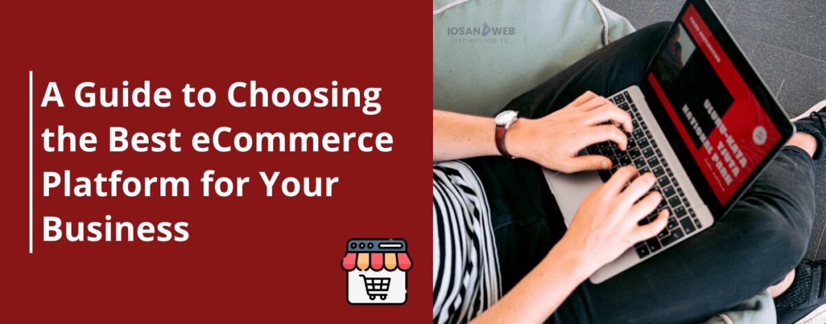 Best Ecommerce Platform for Your Business