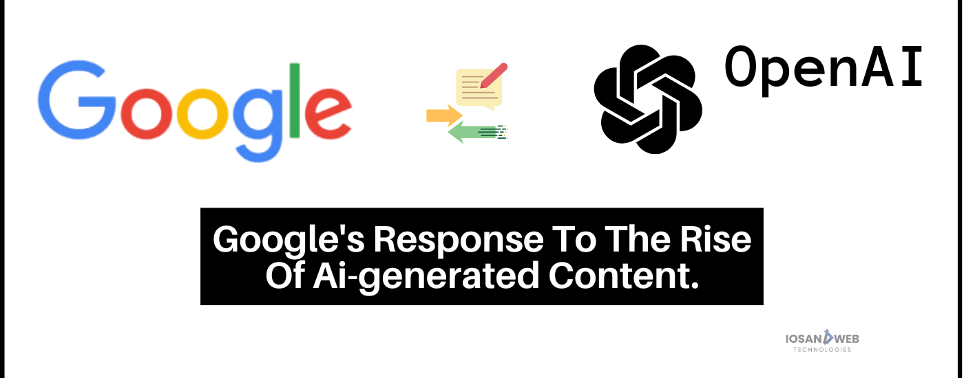 Google’s Response To The Rise of Ai-generated Content