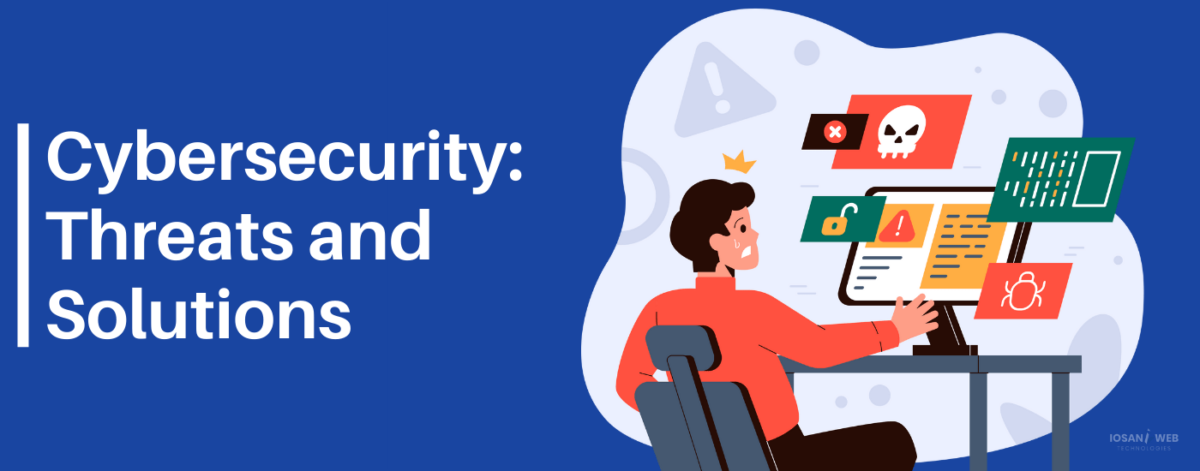 Cybersecurity Threats And Solutions in The Digital Age
