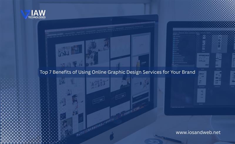 Top 7 Benefits of Using Online Graphic Design Services for Your Brand