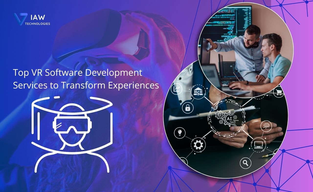 Top VR Software Development Services to Transform Experiences