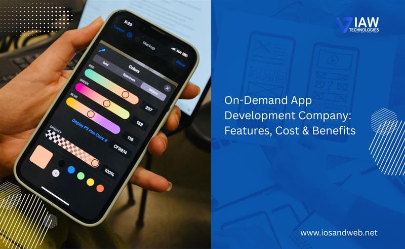 On-Demand App Development Company: Features, Cost & Benefits