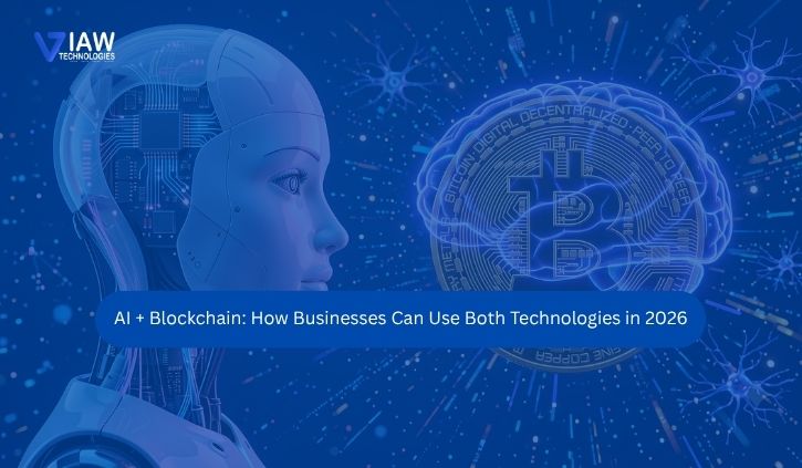 AI + Blockchain: How Businesses Can Use Both Technologies in 2026